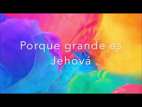 Porque Grande Es Jehová - Jaime Murrell