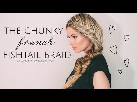 TUTORIAL | The Chunky French Fishtail Braid