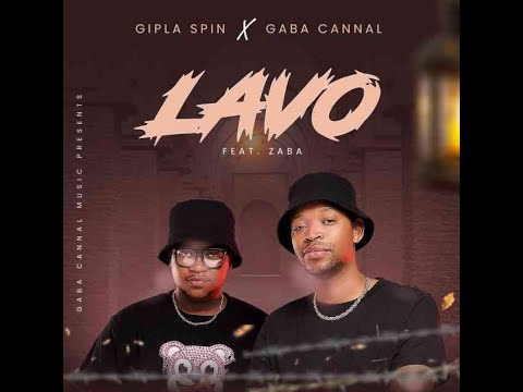 Gipla Spin x Gaba Cannal - Lavo (Feat Zaba)