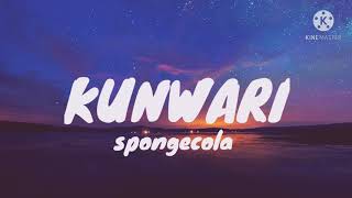 KUNWARI-spongecola (lyrics)