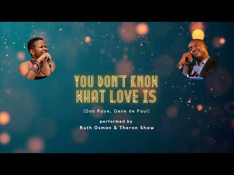 You Don't Know What Love Is - perf. by Ruth Osman, Theron Shaw (LIVE)