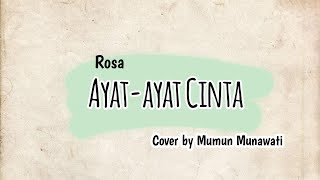 Ayat-ayat Cinta - Rossa ( Cover By Mumun Munawati ) Lirik Lagu