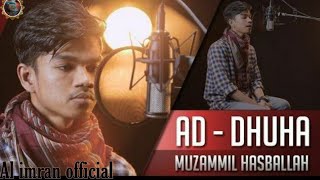 Download lagu Surah Ad-Dhuha Very Beautiful Voice 😊 By Muzammil Hasballah mp3