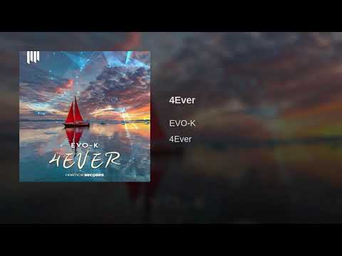 Evo-K - 4Ever (Original Mix)