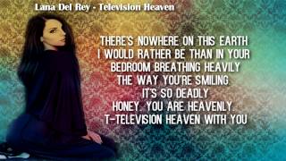 Television Heaven - Lyrics - Lana Del Rey - NEW SONG 2014