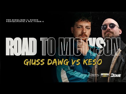 GIUSS DAWG vs KESO - SEMIFINALE - ROAD TO MIC TYSON 4 - Freestyle Rap Battle