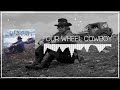 [Special Video] - Four Wheel Cowboy