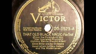 Glenn Miller & His Orch. That Old Black Magic (RCA Victor 20-1523, 1942)