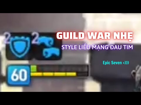 Một giọt máu - Guild War nhẹ giải trí cuối tuần - Epic Seven :))