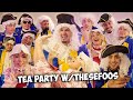 WE THREW A TEA PARTY W/ THESEFOOS *TOO FUNNY*