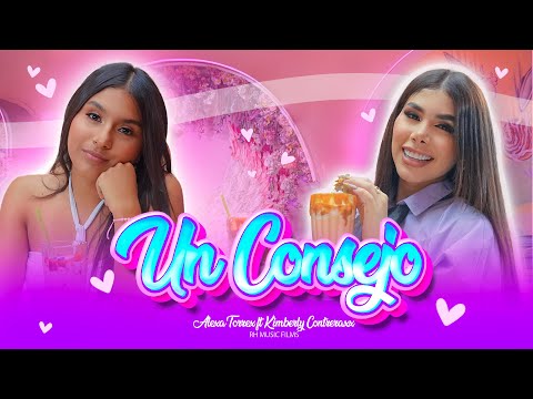 Alexa Torrex, Kimberly Contrerax-UN CONSEJO (Official Video)