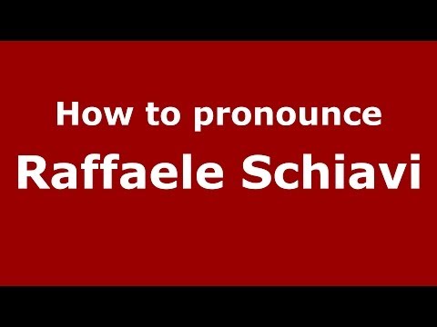 How to pronounce Raffaele Schiavi (Italian/Italy)  - PronounceNames.com