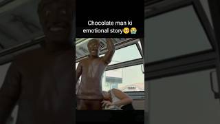 emotional 😭 💔 story of chocolate man💔🥺