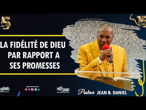 La fidélité de Dieu par rapport à ses promesses | Past. Daniel Jean Baptiste | EDIPE 33