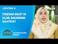 Ustaz Menjawab Terjebak Macet Di Jalan Ketika Maghrib Bagaimana Salatnya Liputan 6