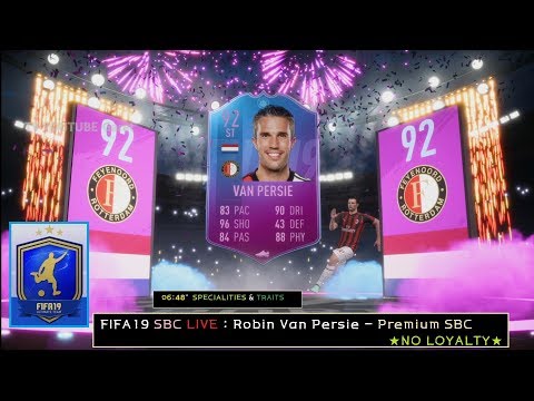 FIFA19 SBC LIVE : Robin Van Persie - Premium SBC ★NO LOYALTY★