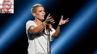 P!nk - I Am Here (Subtítulos en español e inglés)