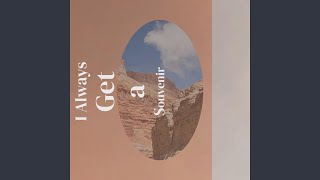 I Always Get a Souvenir