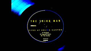 The Third Man -- Pipes At Helios Canyon ( Legowelt Remix )