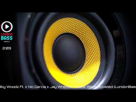 Miky Woodz Ft. x Nio García x Jay Wheleer - Nadie (Bass Boosted) (LondonBass)
