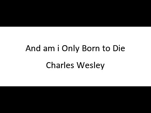 Thumbnail for And Am I Only Born To Die? video