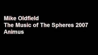 Mike Oldfield - Animus - The Music of The Spheres 2007