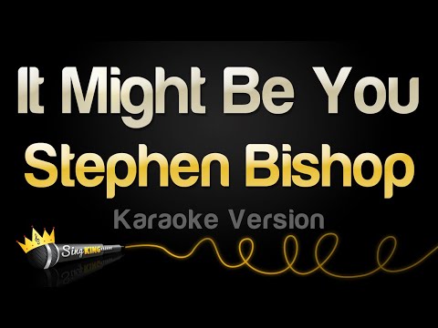Stephen Bishop - It Might Be You (Karaoke Version)