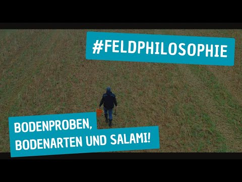 #FELDPHILOSOPHIE Bodenproben, 4 Bodenarten und ne' dicke Wurst!