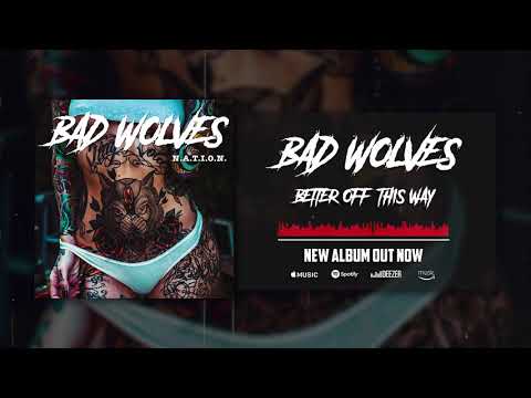 Bad Wolves - Better Off This Way (Official Audio)