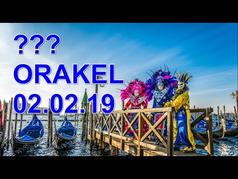 ??? ORAKEL: 02.02.2019 (Samstag)