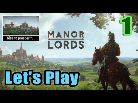 Let's Play - Manor Lords - Rise to Prosperity - Full Gameplay  (Early Access Release Version) [#1]