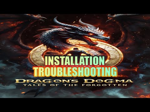 Dragon's Dogma 2 - Tales of The Forgotten Revision 6 Install Guide and Troubleshooting