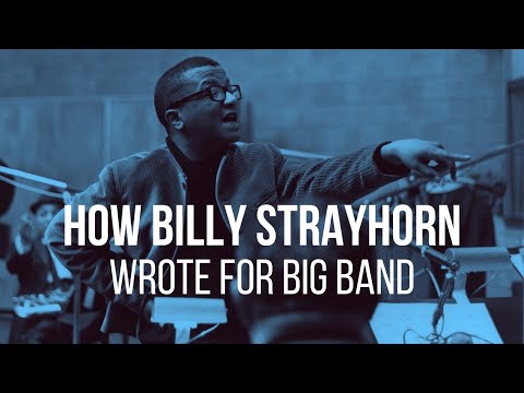 Why Billy Strayhorn's Arrangements Sound So Unique