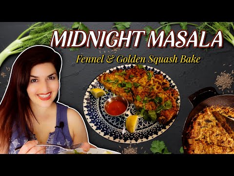 Midnight Masala: Fennel & Golden Squash Bake