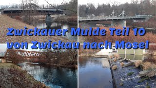 Zwickauer Mulde Teil 10 von Zwickau nach Mosel