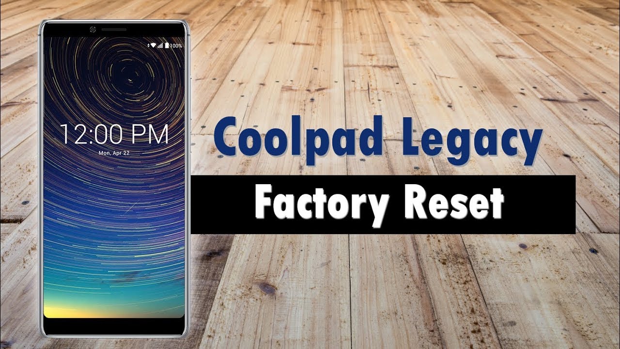 Coolpad Legacy How to Reset Back to Factory Settings