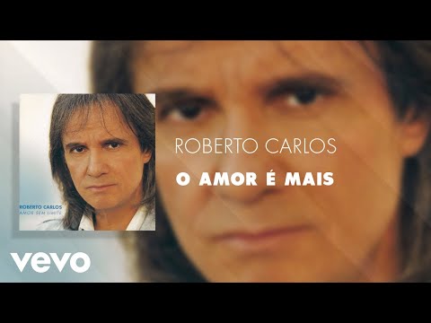 Videoclip de O Amor é Mais — Roberto Carlos