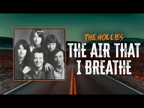 The Hollies - The Air That I Breathe | Lyrics
