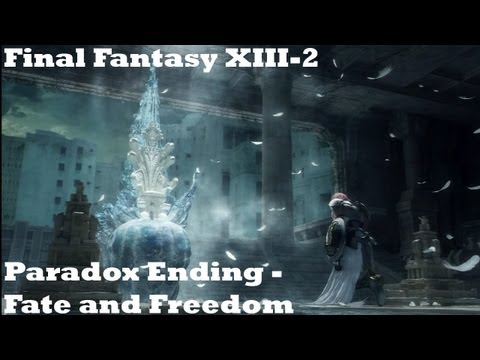 Final Fantasy XIII-2 - Paradox Ending: Fate and Freedom