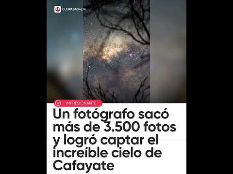 🌌✨ ¡Impresionante! Así captaron la Vía Láctea en los cielos de Cafayate 📸🌠 | #QUEPASASALTA