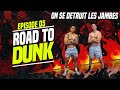 LE COACH IS BACK! On se détruit les jambes 🔥 ROAD TO DUNK à plus de 35 ans Ep5