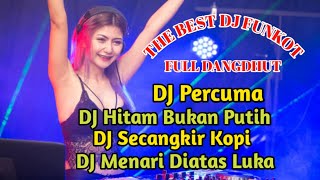 Download lagu Best DJ Funkot Full DangDhut‼️Percuma‼️Hitam Bukan Putih‼️Secangkir Kopi‼️Menari Diatas Luka mp3 Download lagu Best DJ Funkot Full DangDhut‼️Percuma‼️Hitam Bukan Putih‼️Secangkir Kopi‼️Menari Diatas Luka mp3