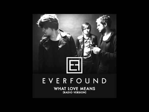 Everfound - “What Love Means (Radio Version)" Official Audio
