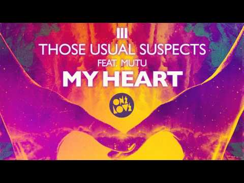 Those Usual Suspects (feat Mutu) - My Heart (Original Mix)