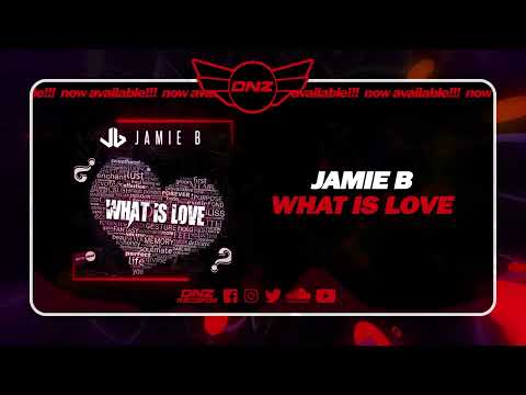 DNZF1400 // JAMIE B - WHAT IS LOVE (Official Video DNZ Records)