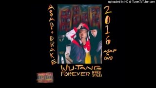 Drake ft ASAP Rocky - Wu-Tang Forever (Remix) [Full]