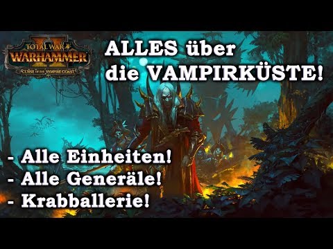 Einfach alles über die Vampirküste! Generäle, Einheiten, Krabben - Vielleicht.