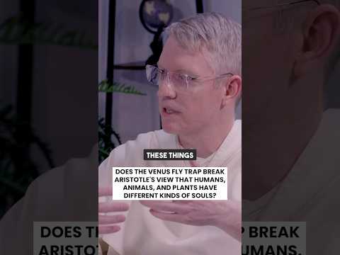 How is the soul of a Venus Flytrap different from a Human? #philosophy #science #soul #catholic