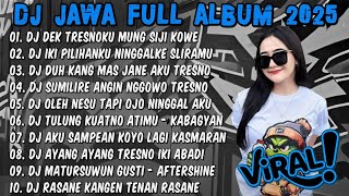 Download lagu DJ JAWA FULL ALBUM 2025🎶DJ DEK TRESNOKU MUNG SIJI KOWE🎶DJ AKU CAH KERJO X KAWITAN SINAWANG FULL BASS mp3 Download lagu DJ JAWA FULL ALBUM 2025🎶DJ DEK TRESNOKU MUNG SIJI KOWE🎶DJ AKU CAH KERJO X KAWITAN SINAWANG FULL BASS mp3
