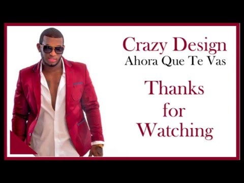 Crazy Design - Ahora Que Te Vas (Letra)